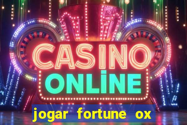 jogar fortune ox demo gratis